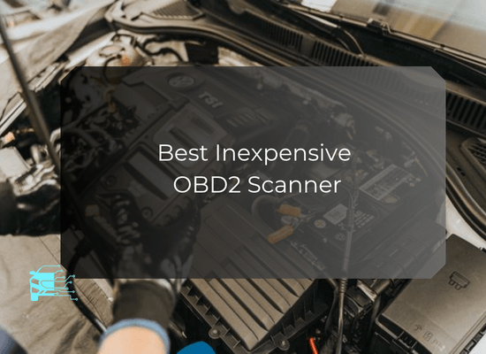 Best Inexpensive OBD2 Scanner