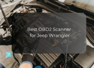Best OBD2 Scanner for Jeep Wrangler